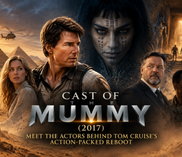 cast of the 2017 mummy